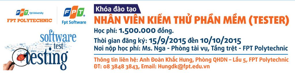 Tháng 10/2015, Cao đẳng thực hành FPT Mạng cá cược bóng đá
 Hồ Chí Minh sẽ tổ chức khóa đào tạo nhân viên Kiểm thử phần mềm.