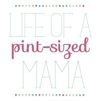 Life of a Pint-Sized Mama