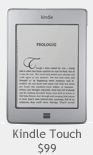 Kindle Touch $99